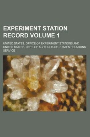 Cover of Experiment Station Record Volume 1