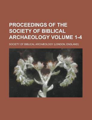 Book cover for Proceedings of the Society of Biblical Archaeology Volume 1-4