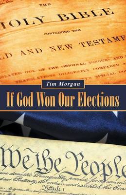 Book cover for If God Won Our Elections