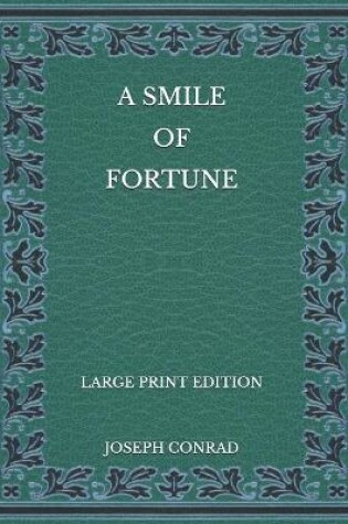 Cover of A Smile of Fortune - Large Print Edition