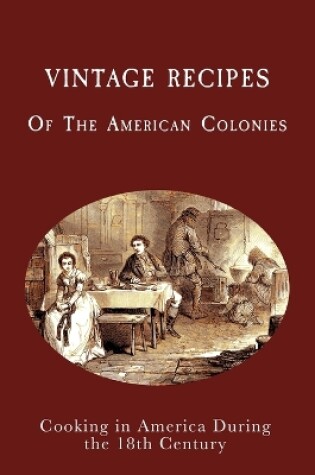 Cover of Vintage Recipes of the American Colonies