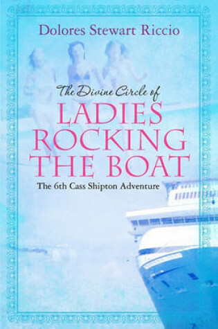 Cover of The Divine Circle of Ladies Rocking the Boat