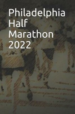 Cover of Philadelphia Half Marathon 2022