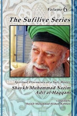 Cover of The Sufilive Series, Volume 6