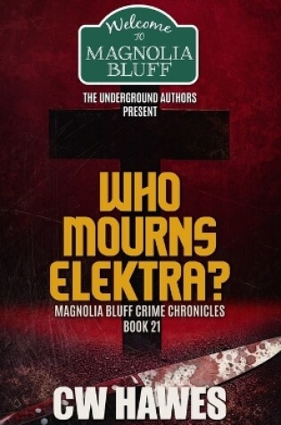 Cover of Who Mourns Elektra?