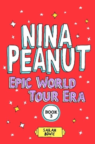 Cover of Nina Peanut: Epic World Tour Era (Book 3)