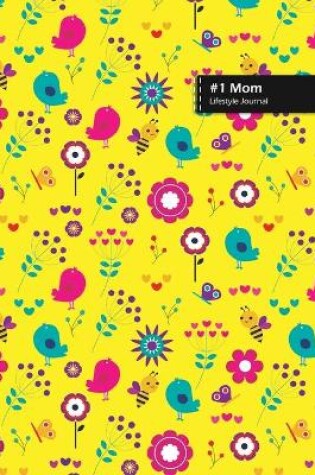 Cover of Number One Mom Lifestyle Journal, Blank Write-in Notebook, Dotted Lines, Wide Ruled, Size (A5) 6 x 9 In (Yellow)