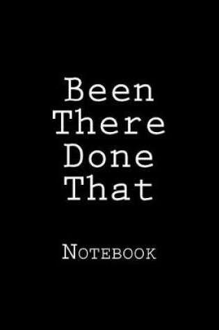 Cover of Been There Done That