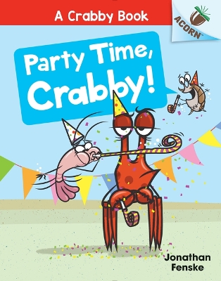 Cover of Party Time, Crabby!: An Acorn Book