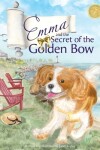 Book cover for Emma and the Secret of the Golden Bow