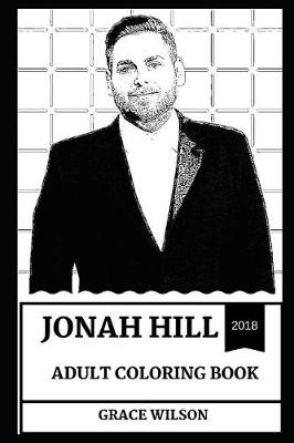 Book cover for Jonah Hill Adult Coloring Book