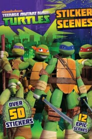 Cover of Nickelodeon Teenage Mutant Ninja Turtles Fold-Out Sticker Scenes