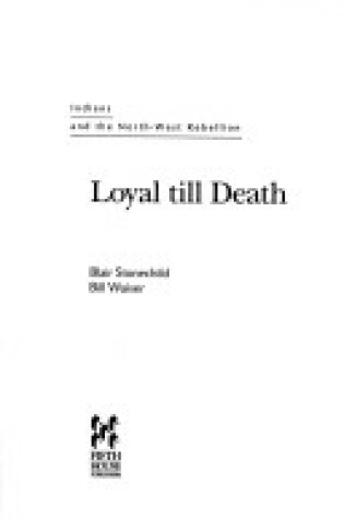 Cover of Loyal Till Death-Indians/NW Rebell