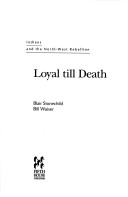 Book cover for Loyal Till Death-Indians/NW Rebell