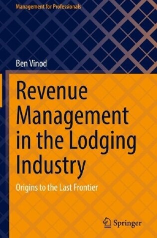 Cover of Revenue Management in the Lodging Industry