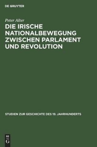 Cover of Die Irische Nationalbewegung Zwischen Parlament Und Revolution