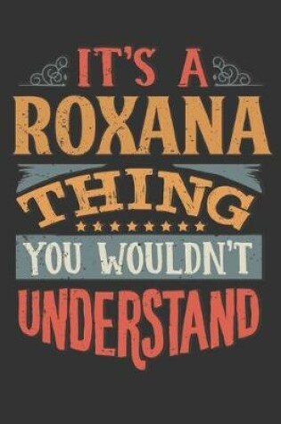 Cover of Its A Roxana Thing You Wouldnt Understand