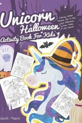 Cover of Unicorn Halloween Activity Book For Kids