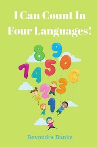 Cover of I Can Count In Four Languages!