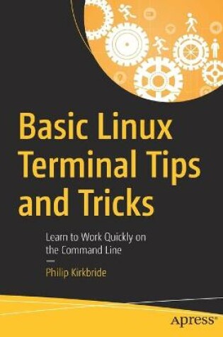 Cover of Basic Linux Terminal Tips and Tricks