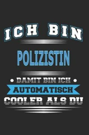 Cover of Ich bin Polizistin Damit bin ich automatisch cooler als du