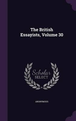 Book cover for The British Essayists, Volume 30