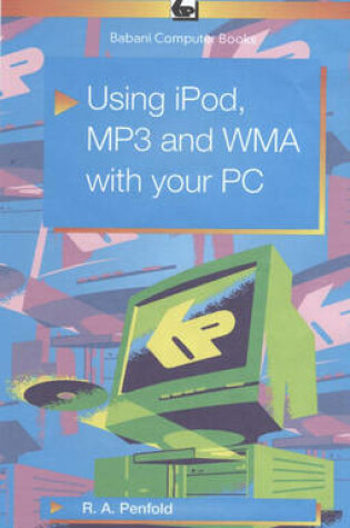 Cover of Using IPod, MP3 and WMA with Your PC