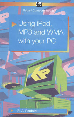 Book cover for Using IPod, MP3 and WMA with Your PC