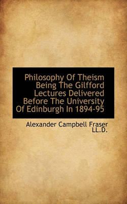 Book cover for Philosophy of Theism Being the Gilfford Lectures Delivered Before the University of Edinburgh in 189