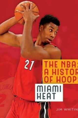 Cover of The Nba: A History of Hoops: Miami Heat