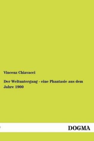 Cover of Der Weltuntergang - Eine Phantasie Aus Dem Jahre 1900