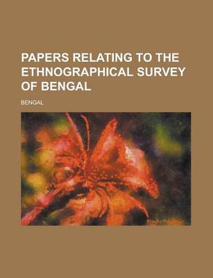 Book cover for Papers Relating to the Ethnographical Survey of Bengal