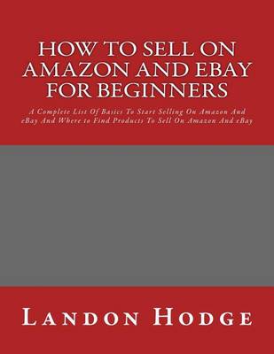 Book cover for How To Sell On Amazon And Ebay For Beginners