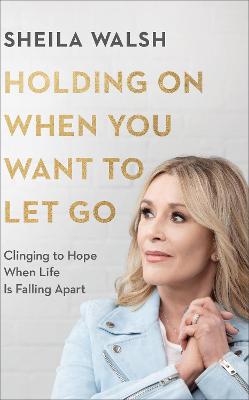 Book cover for Holding On When You Want to Let Go