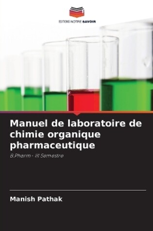 Cover of Manuel de laboratoire de chimie organique pharmaceutique