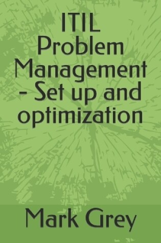 Cover of ITIL Problem Management - Set up and optimization