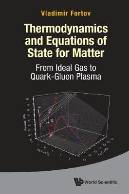 Book cover for Thermodynamics And Equations Of State For Matter: From Ideal Gas To Quark-gluon Plasma