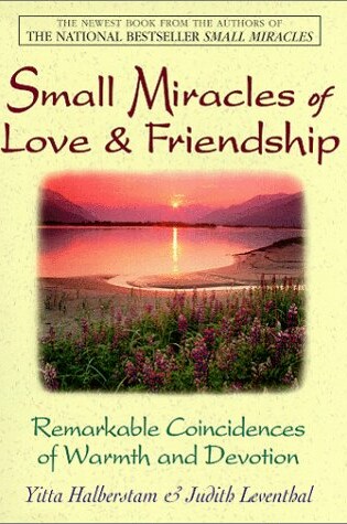 Cover of Small Miracles of Love & Friendship