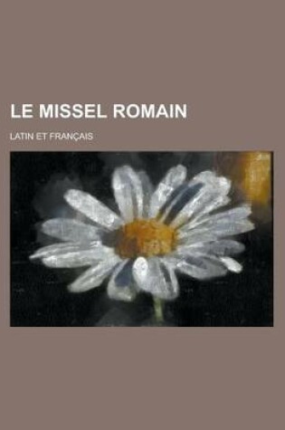 Cover of Le Missel Romain; Latin Et Francais