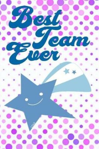 Cover of Best Team Ever Star