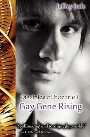 Cover of Gay Gene Rising, the Disciples of Goedric I