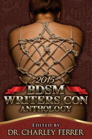 Cover of Bdsm Writers Con Anthology 2015