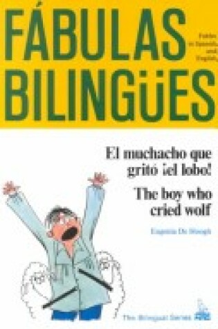 Cover of El muchacho que grito !el lobo!/ The Boy Who Cried Wolf