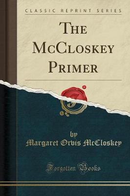 Book cover for The McCloskey Primer (Classic Reprint)