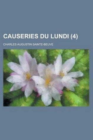Cover of Causeries Du Lundi (4 )