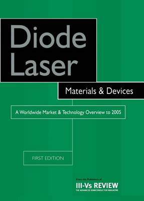 Book cover for Diode Laser Materials & Devices - A Worldwide Market & Technology Overview to 2005