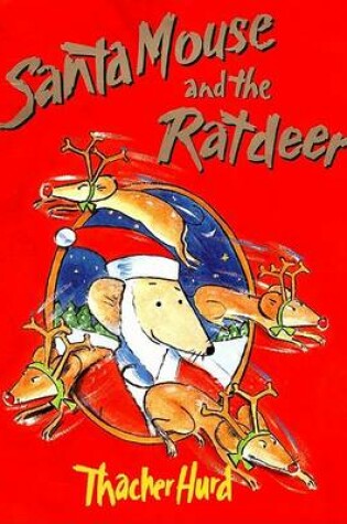 Cover of Santa Mouse and the Ratdeer