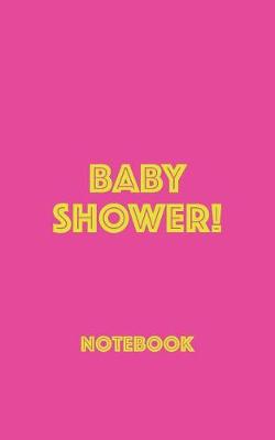 Book cover for Baby Shower! Notebook