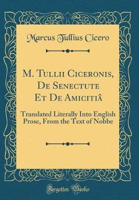 Book cover for M. Tullii Ciceronis, de Senectute Et de Amicitiâ