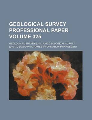 Book cover for Geological Survey Professional Paper Volume 325